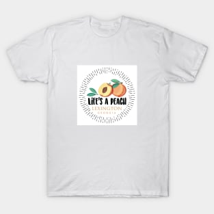 Life's a Peach Lexington, Georgia T-Shirt